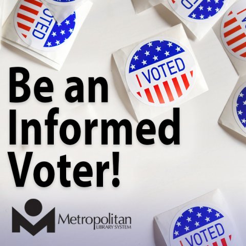 Be An Informed Voter! | Metropolitan Library System